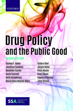 Drug Policy and the Public Good de Thomas Babor