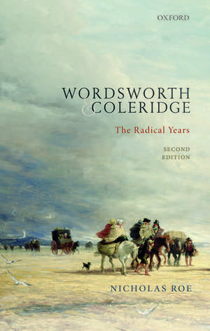 Wordsworth and Coleridge: The Radical Years de Nicholas Roe