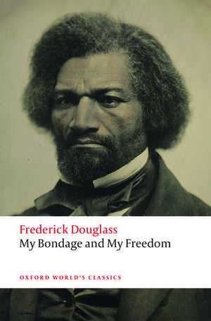 My Bondage and My Freedom de Frederick Douglass