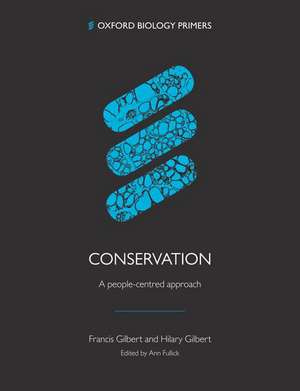 Conservation: A people-centred approach de Francis Gilbert