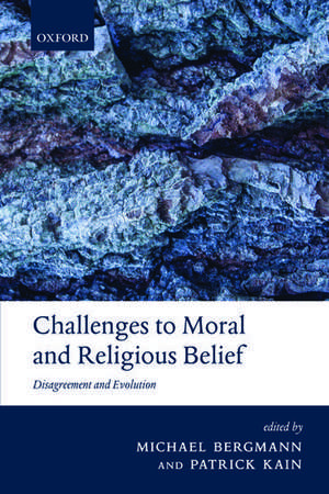 Challenges to Moral and Religious Belief: Disagreement and Evolution de Michael Bergmann