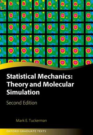 Statistical Mechanics: Theory and Molecular Simulation de Mark E. Tuckerman