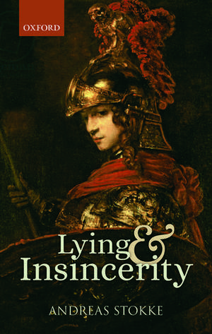 Lying and Insincerity de Andreas Stokke