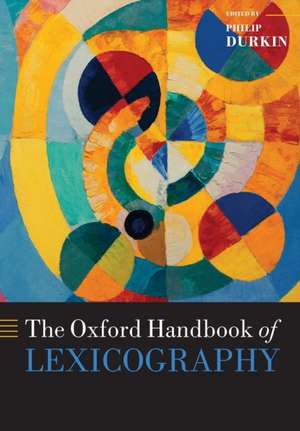 The Oxford Handbook of Lexicography de Philip Durkin