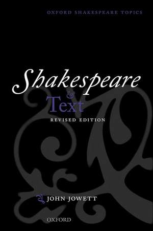 Shakespeare and Text: Revised Edition de John Jowett