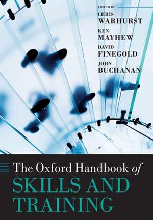 The Oxford Handbook of Skills and Training de Chris Warhurst