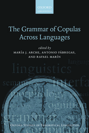 The Grammar of Copulas Across Languages de María J. Arche