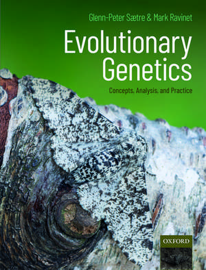 Evolutionary Genetics: Concepts, Analysis, and Practice de Glenn-Peter Sætre