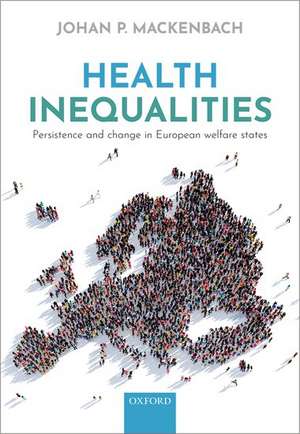 Health Inequalities: Persistence and change in European welfare states de Johan P. Mackenbach