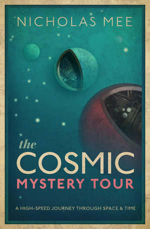 The Cosmic Mystery Tour de Nicholas Mee