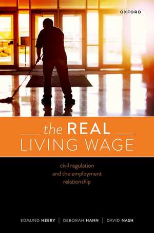 The Real Living Wage: Civil Regulation and the Employment Relationship de Edmund Heery