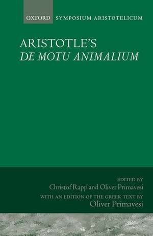 Aristotle's De motu animalium: Symposium Aristotelicum de Christof Rapp