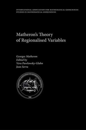 Matheron's Theory of Regionalised Variables de Georges Matheron