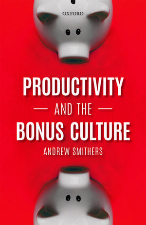 Productivity and the Bonus Culture de Andrew Smithers