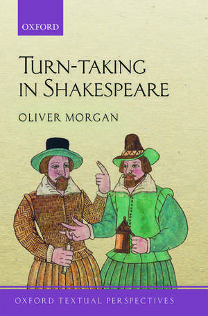 Turn-taking in Shakespeare de Oliver Morgan