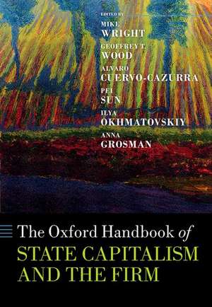 The Oxford Handbook of State Capitalism and the Firm de Mike Wright