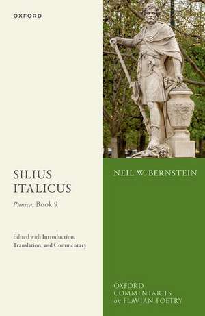 Silius Italicus: Punica, Book 9: Edited with Introduction, Translation, and Commentary de Neil W. Bernstein