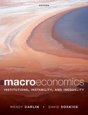 Macroeconomics: Institutions, Instability, and Inequality de Wendy Carlin