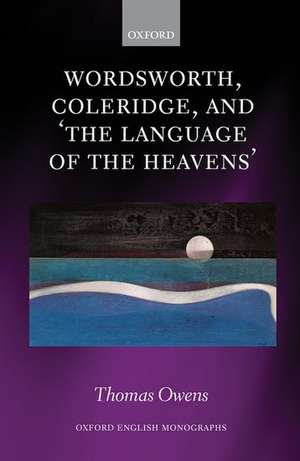 Wordsworth, Coleridge, and 'the language of the heavens' de Thomas Owens