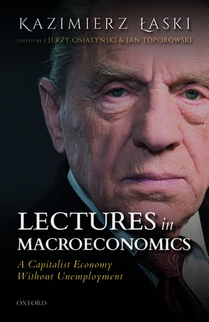 Lectures in Macroeconomics: A Capitalist Economy Without Unemployment de Kazimierz Łaski