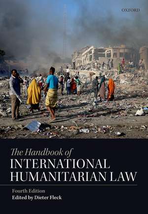 The Handbook of International Humanitarian Law de Dieter Fleck