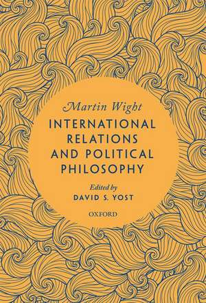 International Relations and Political Philosophy de Martin Wight