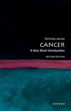 Cancer: A Very Short Introduction de Nick James