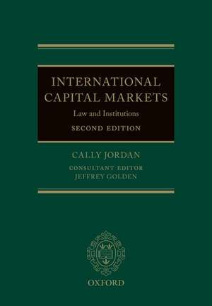 International Capital Markets: Law and Institutions de Cally Jordan