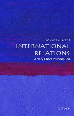 International Relations: A Very Short Introduction de Christian Reus-Smit