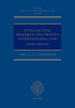 Intellectual Property and Private International Law de Paul L. C. Torremans