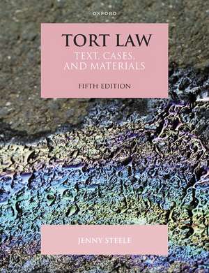 Tort Law: Text, Cases, and Materials de Jenny Steele