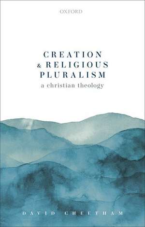 Creation and Religious Pluralism de David Cheetham