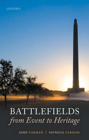 Battlefields from Event to Heritage de John Carman