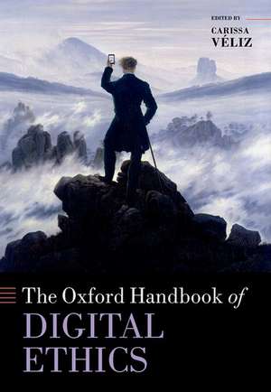 Oxford Handbook of Digital Ethics de Carissa Véliz