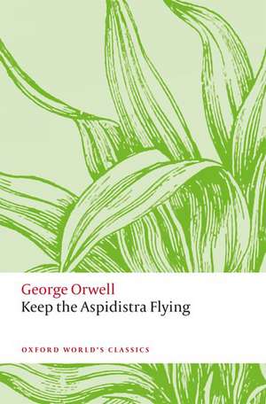 Keep the Aspidistra Flying de George Orwell