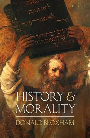 History and Morality de Donald Bloxham