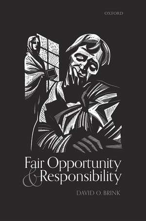 Fair Opportunity and Responsibility de David O. Brink