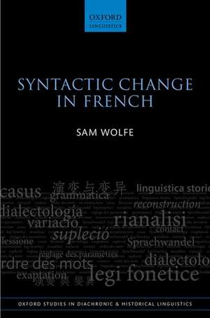 Syntactic Change in French de Sam Wolfe