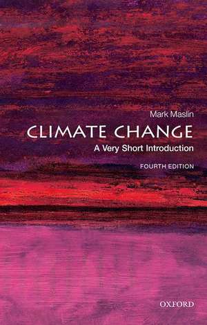 Climate Change: A Very Short Introduction de Mark Maslin