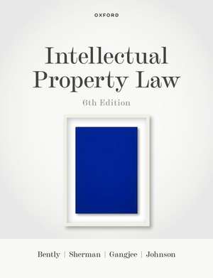 Intellectual Property Law de Lionel Bently