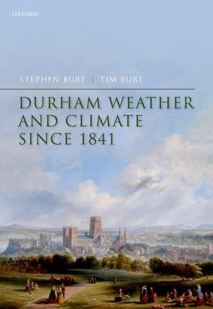 Durham Weather and Climate since 1841 de Stephen Burt