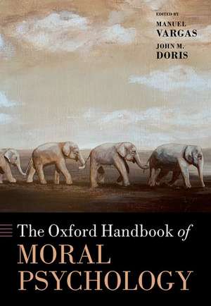 The Oxford Handbook of Moral Psychology de Manuel Vargas