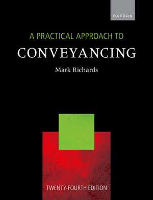 A Practical Approach to Conveyancing de Mark Richards