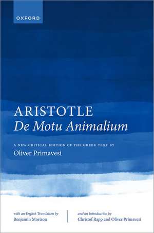 Aristotle, De motu animalium: Text and Translation de Oliver Primavesi