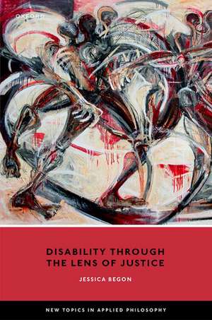 Disability Through the Lens of Justice de Jessica Begon