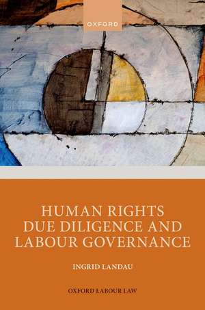 Human Rights Due Diligence and Labour Governance de Ingrid Landau