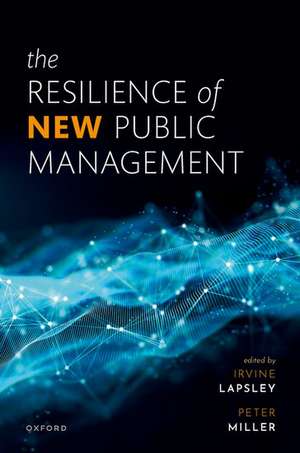 The Resilience of New Public Management de Irvine Lapsley