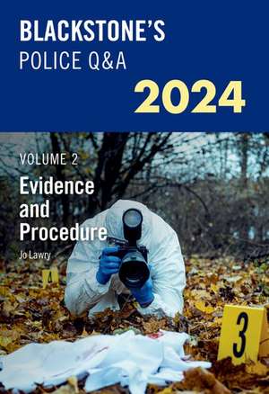 Blackstone's Police Q&A's 2024 Volume 2: Evidence and Procedure de Jo Lawry