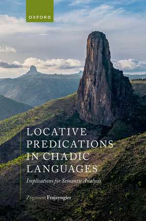 Locative Predications in Chadic Languages: Implications for Semantic Analysis de Zygmunt Frajzyngier