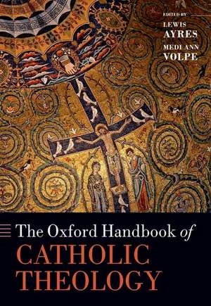 The Oxford Handbook of Catholic Theology de Lewis Ayres